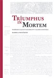 Triumphus in mortem (Pohřební kázání nad biskupy v raném novověku) - obálka