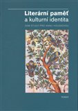 Literární paměť a kulturní identita (Osm studií pro Annu Houskovou) - obálka