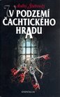 V podzemí Čachtického hradu