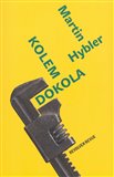 Kolem dokola (Výbor z textů Martina Hyblera o literatuře je dalším ze svazků kritické řady Edice RR.) - obálka