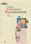Obálka knihy Česká středověká paleografie