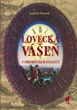 Lovecká vášeň v proměnách staletí - obálka