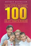 100 zlatých pravidel jak být dobrým rodičem - obálka