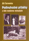 Podivuhodné příběhy z dob nedávno minulých - obálka