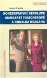 Konzervativní revoluce Margaret Thatcherové a Ronalda Reagana - obálka