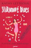 Silikonové blues (Plastické lásky čtyřicetileté krásky) - obálka