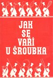 Jak se vaří u Šroubka - obálka