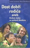 Dost dobří rodiče aneb Drobné chyby ve výchově dovoleny - obálka