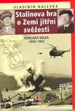 Stalinova hra o Zemi jitřní svěžesti (Korejská válka 1950–1953) - obálka