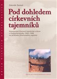 Pod dohledem církevních tajemníků (Omezování činnosti katolické církve v Československu 1945–1989 na příkladu jihočeského regionu) - obálka