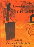 Chlast neboli Cesta sekčního šéfa k moři - obálka