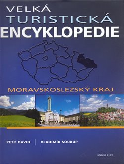Obálka titulu Velká turistická encyklopedie - Moravskoslezský kraj