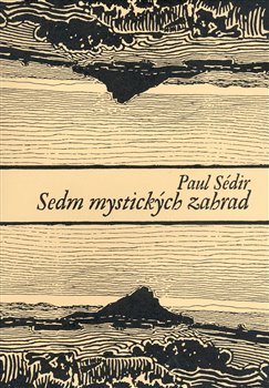 Obálka titulu Sedm mystických zahrad