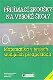 Matematika v testech studijních předpokladů (přijímací zkoušky na vysoké školy) - obálka