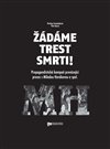Žádáme trest smrti!