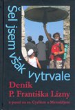 Šel jsem však vytrvale (Deník P. Františka Lízny z pouti za sv. Cyrilem a Metodějem) - obálka