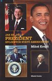 Jak se 'dělá' prezident Spojených států amerických - obálka