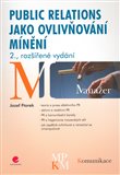 Public relations jako ovlivňování mínění (Jak úspěšně ovlivňovat a nenechat se zmanipulovat – 2., rozšířené vydán) - obálka