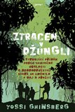 Ztracen v džungli (Strhující příběh podle skutečné události o dobrodružství, které se změnilo v boj o přežití) - obálka