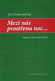 Mezi nás prostřena noc... (dopisy z vězení ženě Marii) - obálka