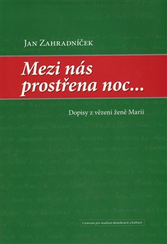 Obálka titulu Mezi nás prostřena noc...