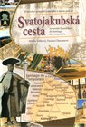 Svatojakubská cesta: Severním Španělskem do Santiaga de Compostela