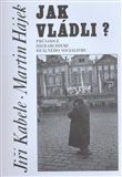 Jak vládli? (Průvodce hierarchiemi reálného socialismu) - obálka