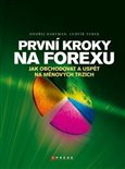 První kroky na FOREXU (Jak obchodovat a uspět na měnových trzích) - obálka