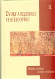 Dvory a rezidence ve středověku II. - obálka