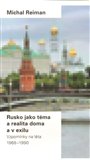 Rusko jako téma a realita doma a v exilu (Vzpomínky na léta 1968-1990) - obálka