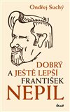 Dobrý a ještě lepší František Nepil - obálka