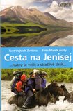 Cesta na Jenisej (... nutný je věřit a strašlivě chtít...) - obálka