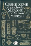České země od příchodu Slovanů po Velkou Moravu I. - obálka