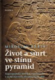 Život a smrt ve stínu pyramid - obálka