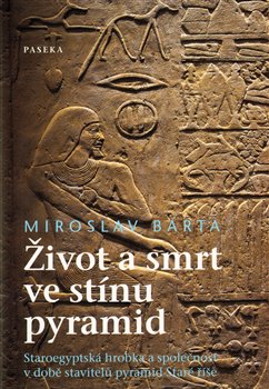 Obálka titulu Život a smrt ve stínu pyramid