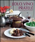 Jídlo, víno, přátelé (Jak se stát dokonalým hostitelem) - obálka