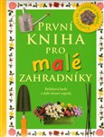 První kniha pro malé zahradníky (Bylinkové hody a další úžasné nápady) - obálka