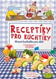 Receptíky pro kuchtíky (Hravá kuchařka pro děti) - obálka