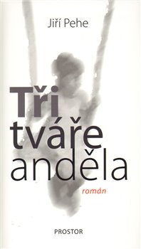 Obálka titulu Tři tváře anděla