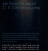 Jan Šerých se narodil 24.6. 2083 minus jedna