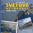 Světové metropole včera a dnes (Procházka dějinami světových metropolí) - obálka
