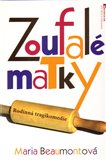 Zoufalé matky (Rodinná tragikomedie) - obálka