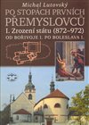 Po stopách prvních Přemyslovců I.