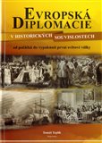 Evropská diplomacie v historických souvislostech (od počátků do vypuknutí 1. světové války) - obálka