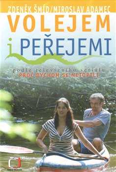 Obálka titulu Volejem i peřejemi