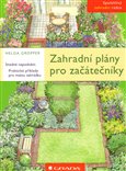 Zahradní plány pro začátečníky (20 základních plánů, kopírujte, kombinujte) - obálka