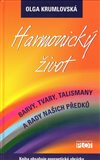 Harmonický život (Barvy, tvary, talismany a rady našich předků) - obálka