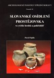 Slovanské osídlení Prostějovska ve světle hrobů a pohřebišť - obálka