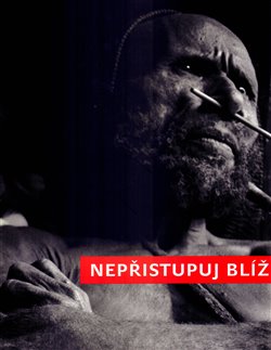 Obálka titulu Nepřistupuj blíž