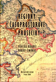 Obálka titulu Regiony, časoprostorové průsečíky?